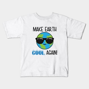 Make Earth Cool Again Kids T-Shirt